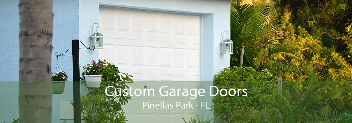 Custom Garage Doors Pinellas Park - FL