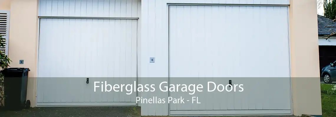 Fiberglass Garage Doors Pinellas Park - FL