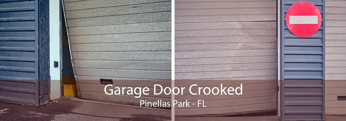 Garage Door Crooked Pinellas Park - FL