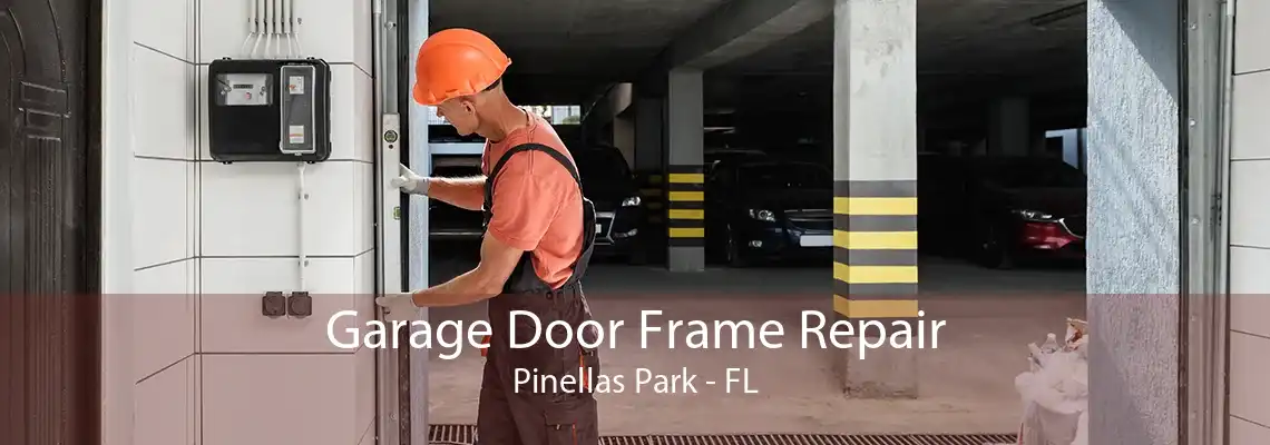 Garage Door Frame Repair Pinellas Park - FL