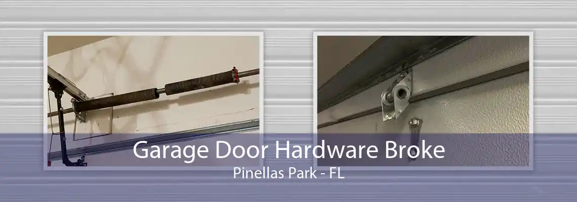 Garage Door Hardware Broke Pinellas Park - FL