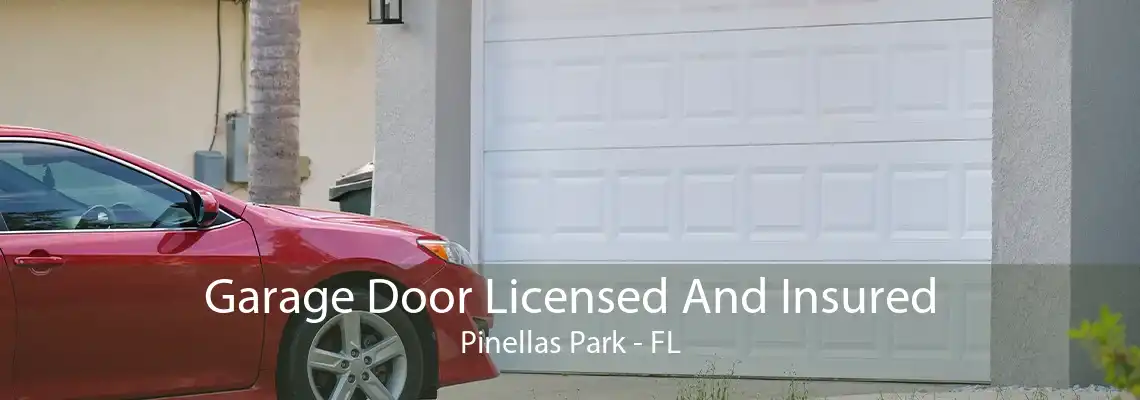 Garage Door Licensed And Insured Pinellas Park - FL