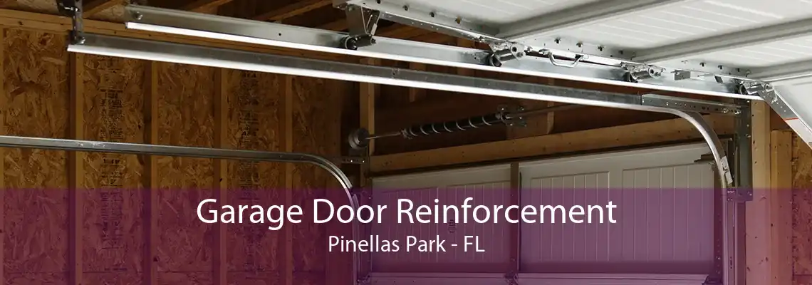 Garage Door Reinforcement Pinellas Park - FL