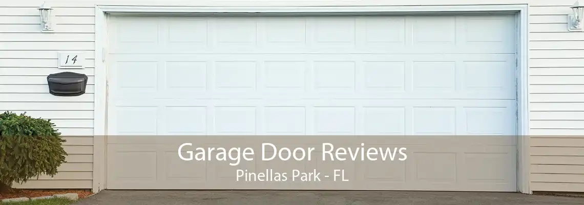 Garage Door Reviews Pinellas Park - FL