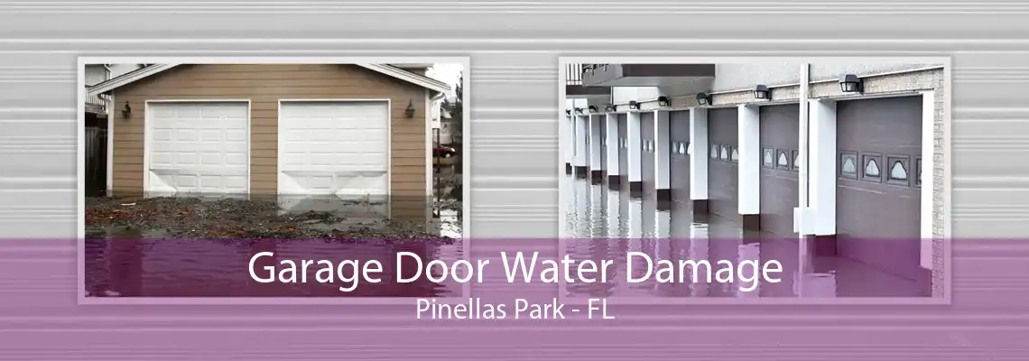 Garage Door Water Damage Pinellas Park - FL