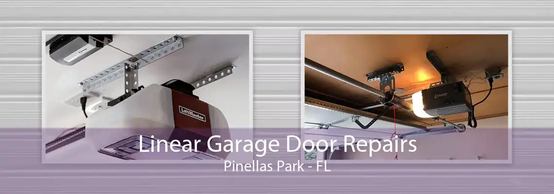 Linear Garage Door Repairs Pinellas Park - FL