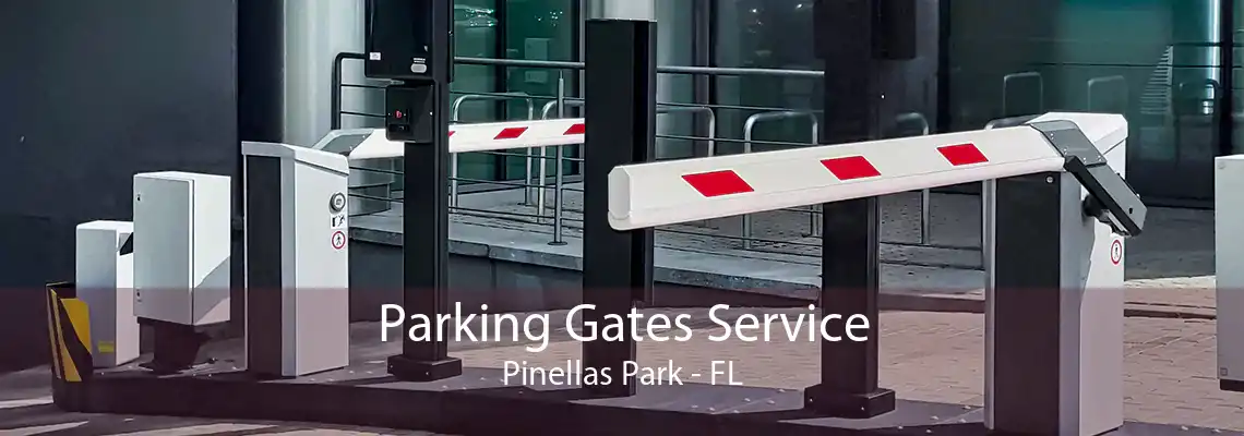 Parking Gates Service Pinellas Park - FL