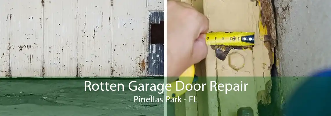 Rotten Garage Door Repair Pinellas Park - FL