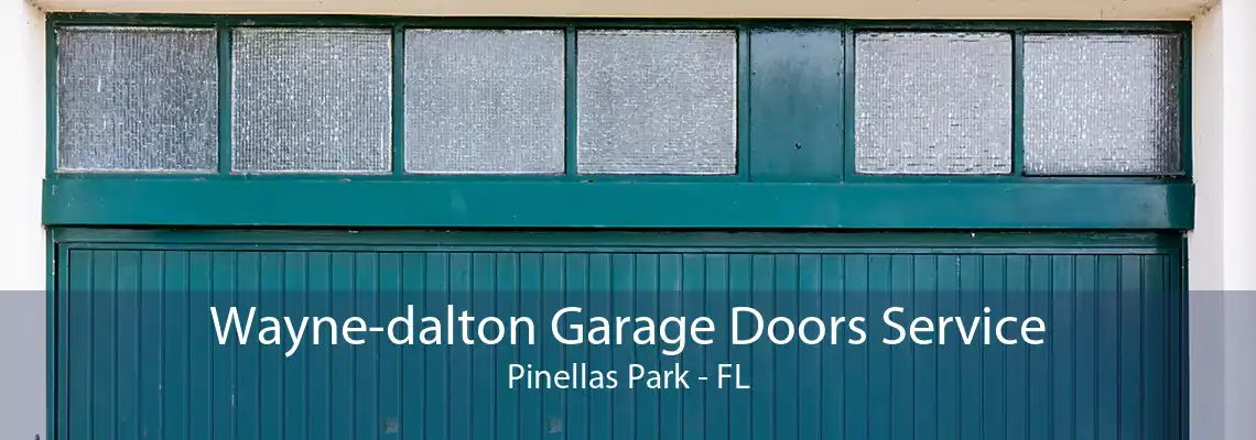 Wayne-dalton Garage Doors Service Pinellas Park - FL